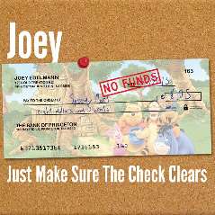 Joey - Just Make Sure the Check Clears